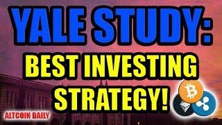 YALE STUDY Best Investment Strategy BitcoinAltcoinCryptocurrency