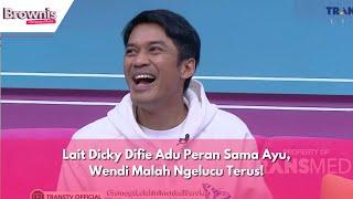 Lait Dicky Difie Adu Peran Sama Ayu Wendi Malah Ngelucu Terus  BROWNIS 11223 P1