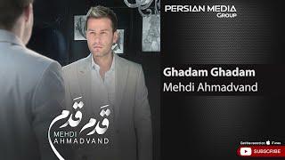 Mehdi Ahmadvand - Ghadam Ghadam  مهدی احمدوند - قدم قدم 