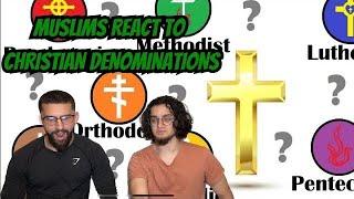MUSLIMS REACT to All Christian denominations explained in 12 minutes