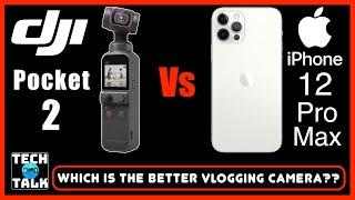 DJI Pocket 2 Vs Apple iPhone 12 Pro Max  Which is the Better Vlogging Camera ?? 