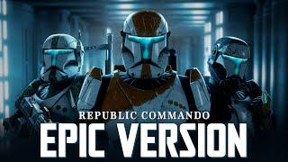 Republic Commando Theme Vode An x Clone Army March  EPIC VERSION Order 66