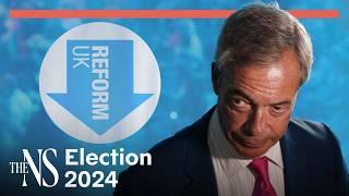 Reform UK is in freefall  Election 2024  The New Statesman
