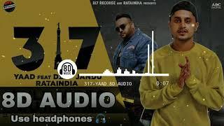 317 - YAAD  8D AUDIO  Ft Deep Jandu  Rataindia  317 Recordz  8d  Audio Punjabi Songs 2020