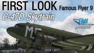 FIRST LOOK at the New Famous Flyer 9 - C-47D Skytrain on a D-Day Flight to Normandy