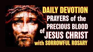 Tuesday and Friday Daily Devotion of the Precious Blood of Jesus Christ with Sorrowful Rosary