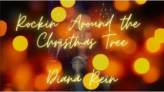 Rockin Around the Christmas Tree- Chill Version- Diana Rein