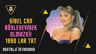 SİBEL CAN BÖYLE SEVMEK OLMAZKİ 1990 LAR...