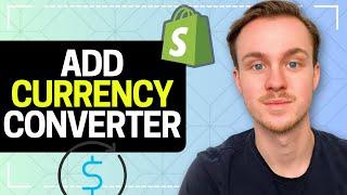 How to Add Currency Converter in Shopify 2024