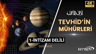 1-İntizam delili Tevhidin Mühürleri