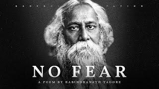 No Fear - Rabindranath Tagore Powerful Life Poetry