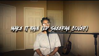 KIRASHI - Make It Rain Ed Sheeran Cover