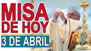 Santa Misa de hoy 3 de Abril Miércoles de la Octava de Pascua