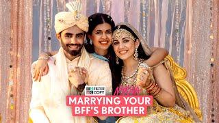 Marrying Your BFF’s Brother Part 2  Will They Or Wont They? @FilterCopyx Nykaa  Nykaa Wali Shaadi