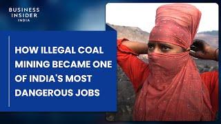 How Illegal Coal Mining Became One Of The Most Dangerous Jobs In India