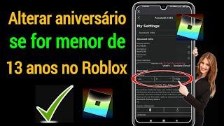 Como mudar seu aniversário se tiver menos de 13 anos no Roblox  Mude seu aniversário no ROBLOX 2022