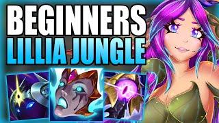 HOW TO PLAY LILLIA JUNGLE & CARRY GAMES FOR BEGINNERS IN S14 - Gameplay Guide League of Legends