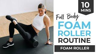 The 8 BEST Foam Rolling Exercises 10-Minute Full Body Foam Roll Routine