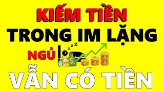 7 CÁCH KIẾM TIỀN TRONG IM LẶNG  ĐỂ KHÔNG LÀM VẪN CÓ TIỀN