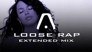 Aaliyah — Loose Rap Extended Remix