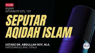 HSI Interaktif Seputar Aqidah Islam - Episode 107