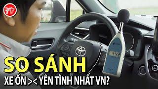 So sánh cách âm XE ỒN ÀO và XE YÊN TĨNH nhất VN - Cách âm tốt là thế nào? 2dB có lớn ko?  TIPCAR TV