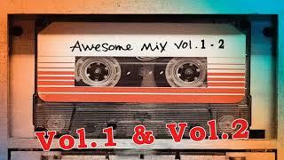 Guardians Of the Galaxy  Awesome Mix volume 1 & 2