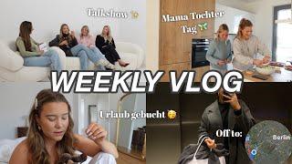 Ab nach BERLIN zu Groupchat with Saro Alltag ohne PA &&&... WEEKLY VLOG