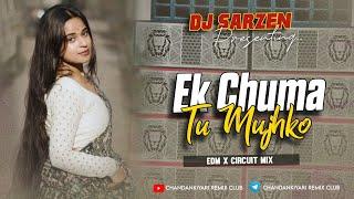 Dj Sarzen Odisha Setup Song  Ek Chuma Tu Mujhko EDM X Circuit Mix Dj Tushar X Dj Aditya