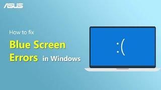 How to Fix Blue Screen Errors in Windows?    ASUS SUPPORT