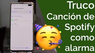 TRUCO  COMO PONER CUALQUIER CANCIÓN DE ALARMA DE SPOTIFY