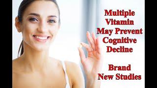 Multiple Vitamin May Prevent Cognitive Decline - Brand New Studies