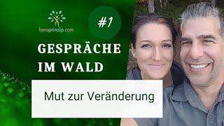 Angst vor Veränderung im Leben? - Gespräche im Wald 1