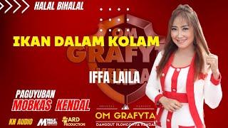 Iffa Laila  Ikan Dalam Kolam  Om Grafyta Kendal. Halal Bihalal  MOBKAS KENDAL  Stadion Kendal