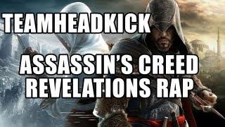 ASSASSINS CREED REVELATIONS RAP  TEAMHEADKICK Its A Revelation