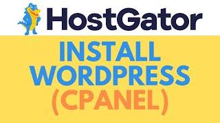 How to Install WordPress in HostGator cPanel Step-by-Step Guide