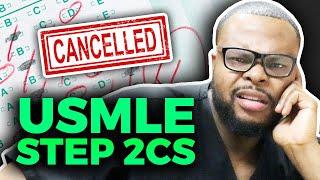 USMLE STEP 2CS Cancelled... My Thoughts...