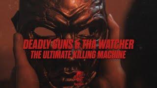 Deadly Guns & Tha Watcher - The Ultimate Killing Machine Official Videoclip