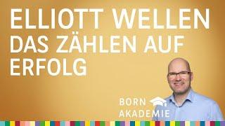 Elliott Wellen das Zählen auf Erfolg - BORN Akademie vom 20.04.2022