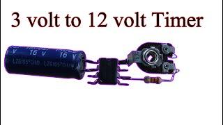 3 volt to 12 volt adjustable timer electronics diy project