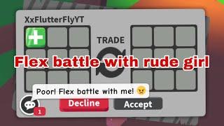 This RUDE girl I met in adopt me challenged me to FLEX battle because I DECLINED her trade 