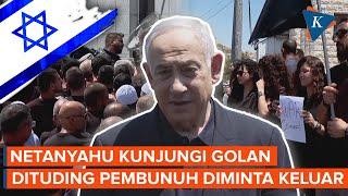 Niatnya Berbelasungkawa Netanyahu Dicaci Warga Golan dan Diminta Pergi