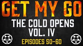 Get My Go The Cold Opens Vol. IV Ep. 50-60
