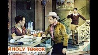 *A Holy Terror* - Humphrey Bogart Sally Eilers George Obrien 1931