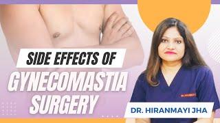 Side Effects of Gynecomastia Surgery  Male Breast Reduction in Delhi  Dr. Hiranmayi Jha