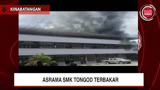ASRAMA SMK TONGOD TERBAKAR