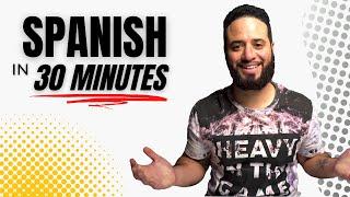LEARN SPANISH IN 30 MINUTES - ALL The Basics You Need