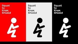 Squat to Knee Shield