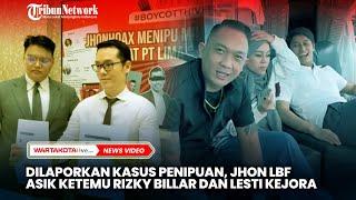 Dilaporkan Kasus Penipuan Jhon LBF Malah Asik Ketemu Rizky Billar dan Lesti Kejora