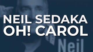 Neil Sedaka - Oh Carol Official Audio